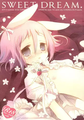 (C78) [CHRONOLOG (Sakurazawa Izumi)] SWEET DREAM (Soul Eater)