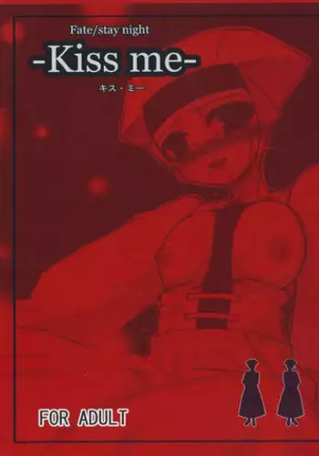 (SC24) [Nostalgia (Murasame Ryou)] Kiss me (Fate/stay night)