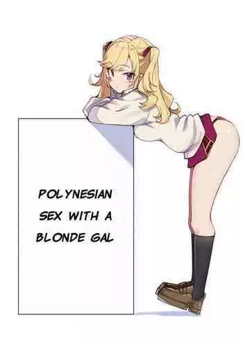 Kinpatsu Girl to Polynesian Sex | Polynesian Sex with a Blonde Gal