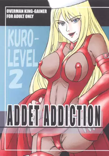 [Kuro-Level(Chise Shimamoto)] ADDET ADDICTION (Overman King Gainer) [Digital]