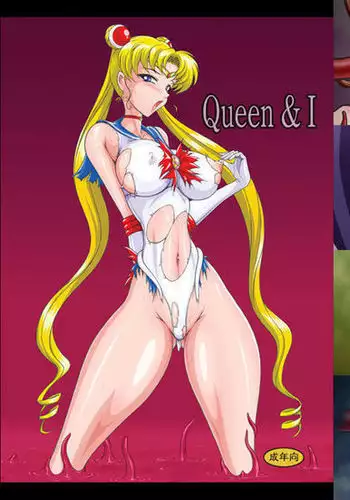 Queen & I
